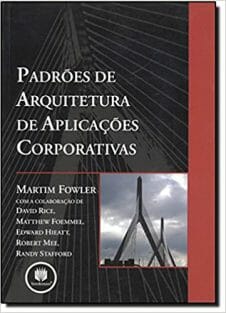 Padrões de Arquitetura de Aplicações Corporativas - Resenha