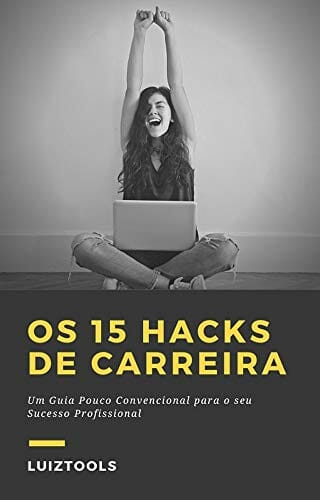 Os 15 Hacks de Carreira